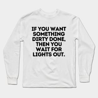 Never gets old. Long Sleeve T-Shirt